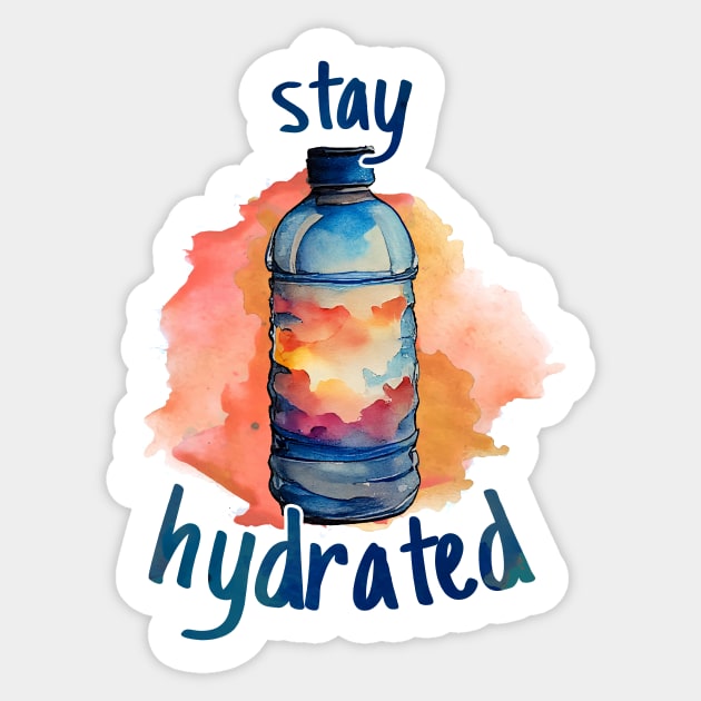 Stay hydrated Sticker by Mad Swell Designs